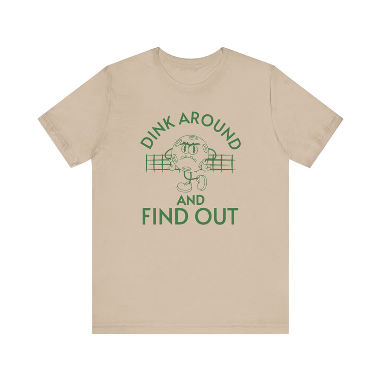 Dink Around and Find Out Bella Canvas