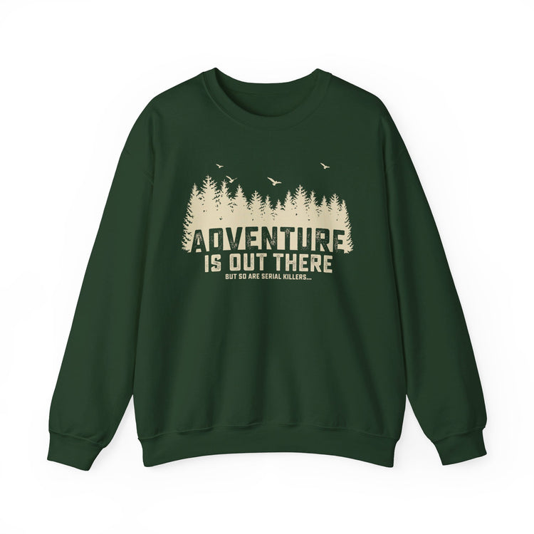 Adventure is Out There Sweatshirt