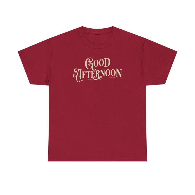 Good Afternoon Shirt