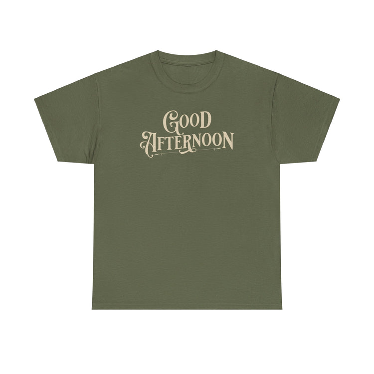 Good Afternoon Shirt