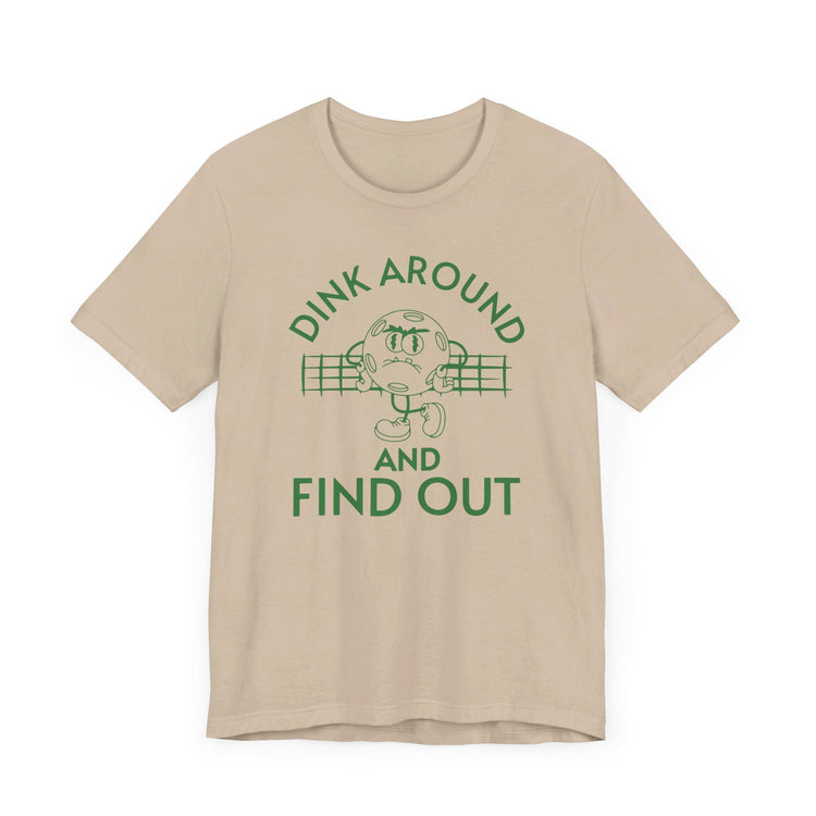 Dink Around and Find Out Bella Canvas