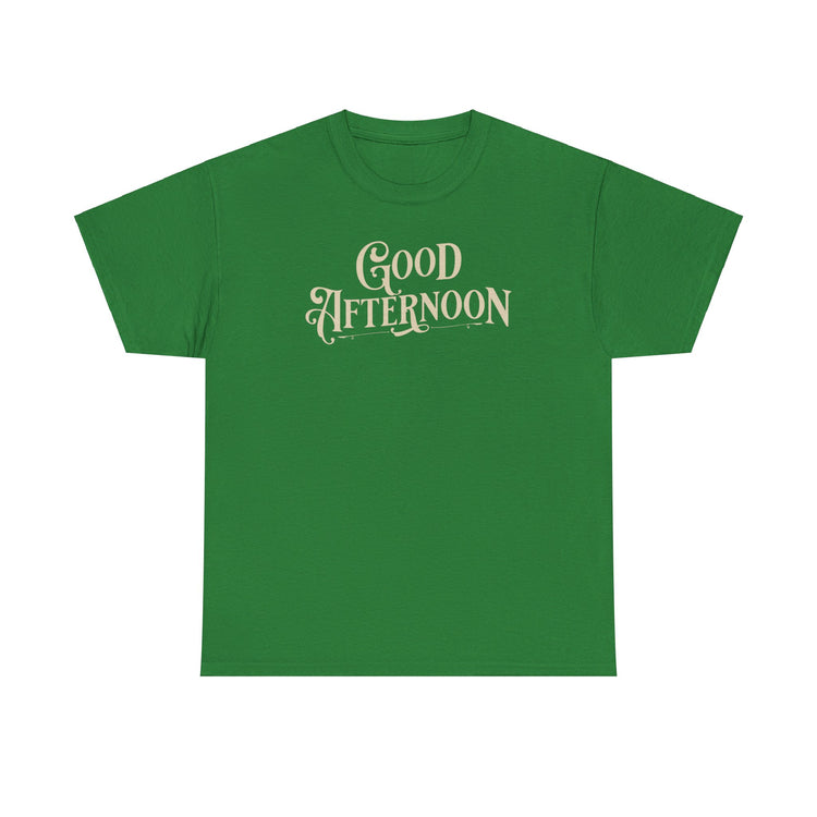 Good Afternoon Shirt