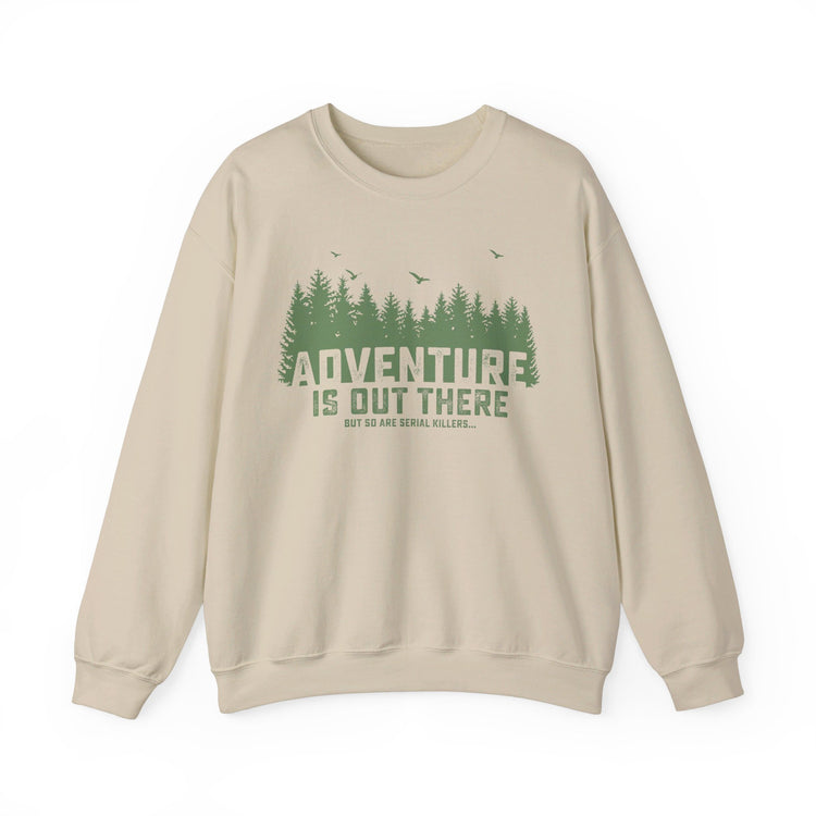 Adventure is Out There Sweatshirt
