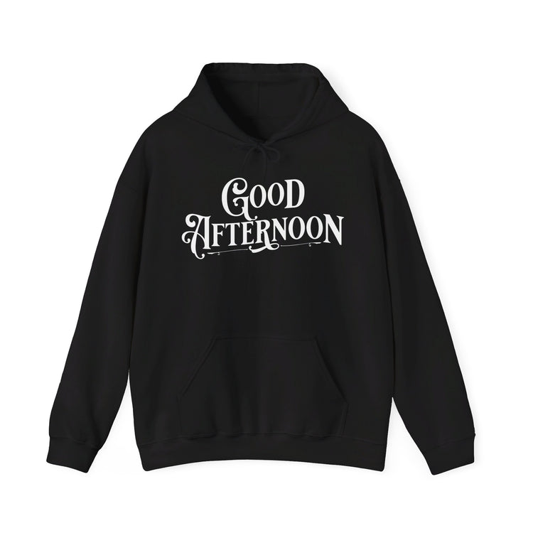 Good Afternoon Hoodie