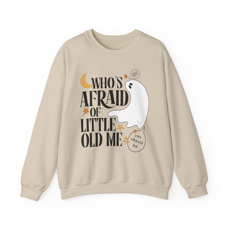 Who's Afraid of Little Old Me Sweatshirt