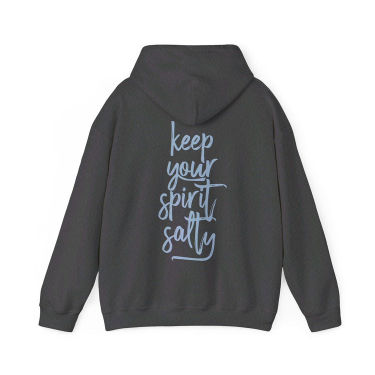 Keep Your Spirit Salty Hoodie