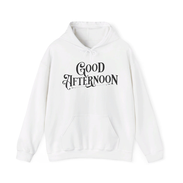 Good Afternoon Hoodie