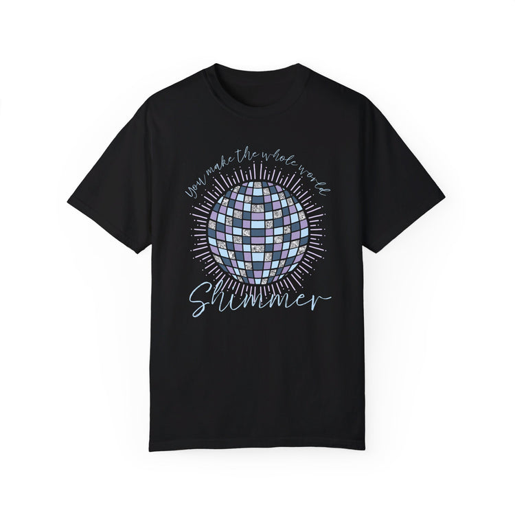 You Make the Whole World Shimmer