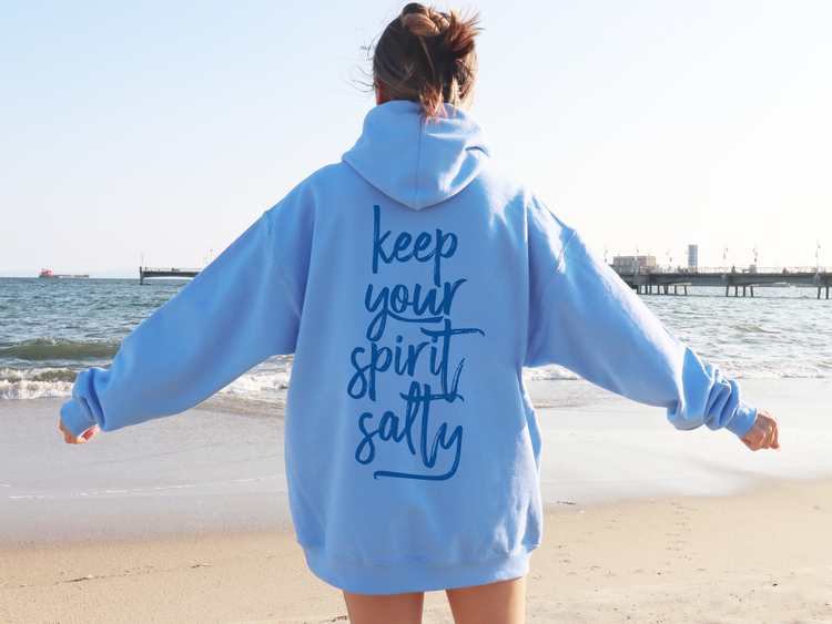Keep Your Spirit Salty Hoodie