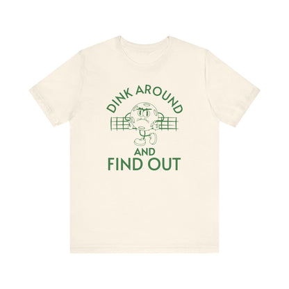 Dink Around and Find Out Bella Canvas