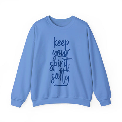 Keep Your Spirit Salty  Sweatshirt
