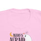 Who's Afraid of Little Old Me Toddler Shirt
