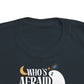 Who's Afraid of Little Old Me Toddler Shirt