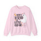 Who's Afraid of Little Old Me Sweatshirt