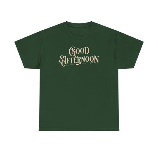 Good Afternoon Shirt