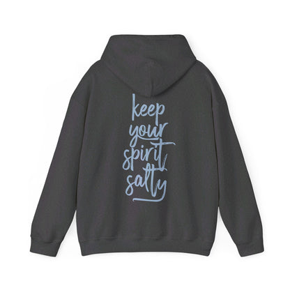 Keep Your Spirit Salty Hoodie