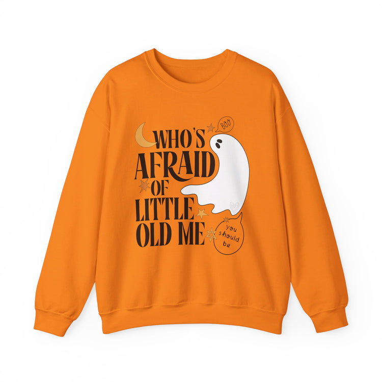 Who's Afraid of Little Old Me Sweatshirt