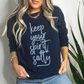 Keep Your Spirit Salty  Sweatshirt